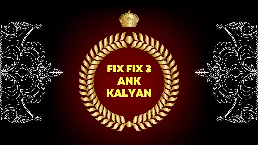 Fix Fix 3 Ank Kalyan