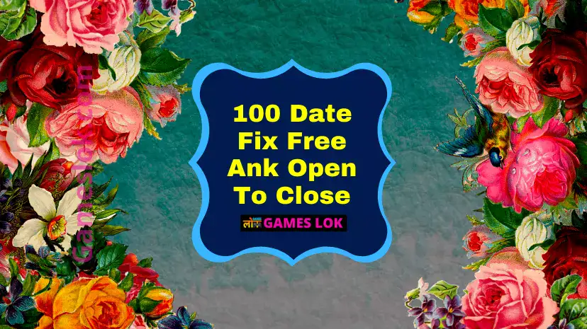 100 Date Fix Free Ank Open To Close