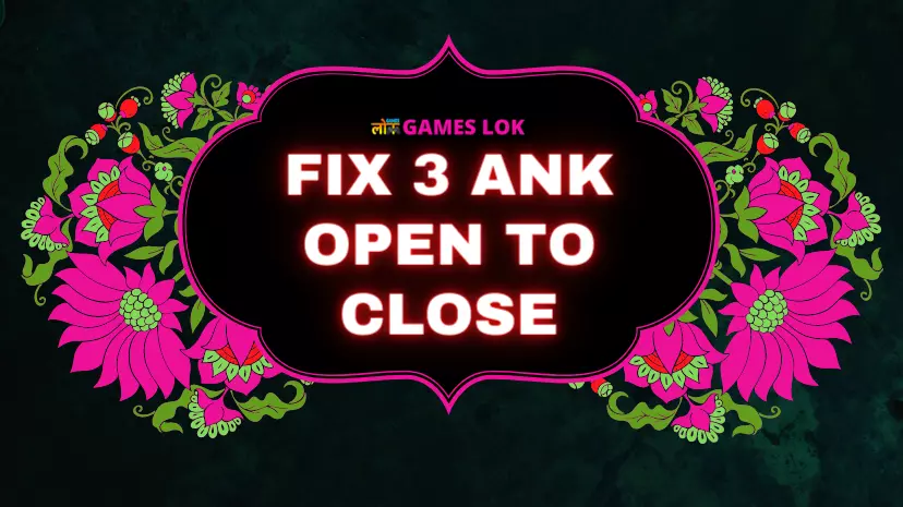 Fix 3 Ank Open To Close