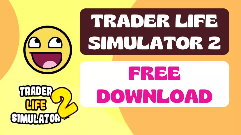 Trader Life Simulator 2 Free Download