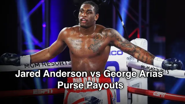 Jared Anderson vs George Arias Purse Payouts